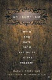 book Antisemitism: Myth and Hate from Antiquity to the Present