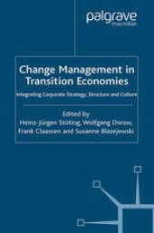 book Change Management in Transition Economies: Integrating Corporate Strategy, Structure and Culture
