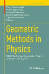 book Geometric Methods in Physics: XXXIII Workshop, Białowieża, Poland, June 29 – July 5, 2014