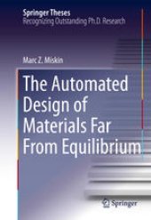 book The Automated Design of Materials Far From Equilibrium