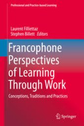 book Francophone Perspectives of Learning Through Work: Conceptions, Traditions and Practices