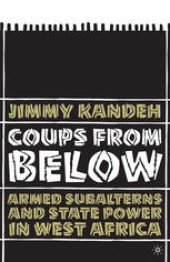 book Coups from Below: Armed Subalterns and State Power in West Africa