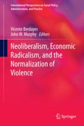 book Neoliberalism, Economic Radicalism, and the Normalization of Violence