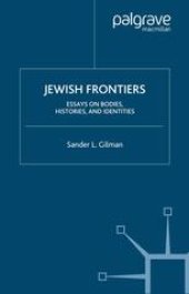 book Jewish Frontiers: Essays on Bodies, Histories, and Identities