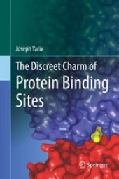 book The Discreet Charm of Protein Binding Sites