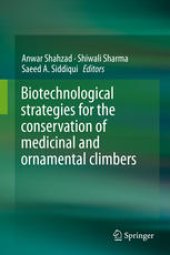 book Biotechnological strategies for the conservation of medicinal and ornamental climbers