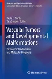 book Vascular Tumors and Developmental Malformations: Pathogenic Mechanisms and Molecular Diagnosis