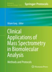 book Clinical Applications of Mass Spectrometry in Biomolecular Analysis: Methods and Protocols