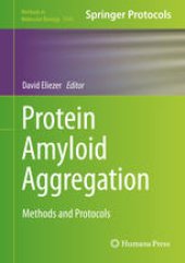 book Protein Amyloid Aggregation: Methods and Protocols