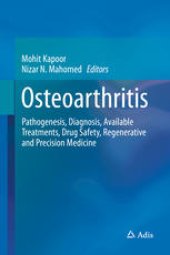 book Osteoarthritis: Pathogenesis, Diagnosis, Available Treatments, Drug Safety, Regenerative and Precision Medicine