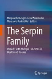 book The Serpin Family: Proteins with Multiple Functions in Health and Disease