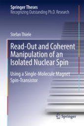 book Read-Out and Coherent Manipulation of an Isolated Nuclear Spin : Using a Single-Molecule Magnet Spin-Transistor