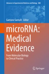 book microRNA: Medical Evidence: From Molecular Biology to Clinical Practice