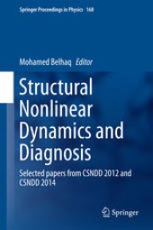 book Structural Nonlinear Dynamics and Diagnosis: Selected papers from CSNDD 2012 and CSNDD 2014