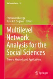 book Multilevel Network Analysis for the Social Sciences: Theory, Methods and Applications