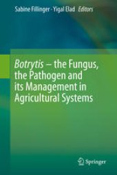 book Botrytis – the Fungus, the Pathogen and its Management in Agricultural Systems