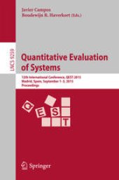 book Quantitative Evaluation of Systems: 12th International Conference, QEST 2015, Madrid, Spain, September 1-3, 2015, Proceedings