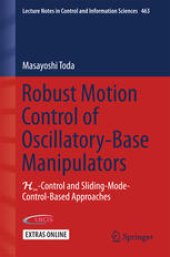 book Robust Motion Control of Oscillatory-Base Manipulators: H∞-Control and Sliding-Mode-Control-Based Approaches