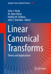 book Linear Canonical Transforms: Theory and Applications