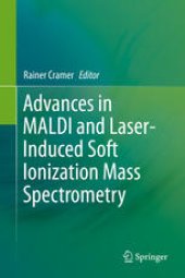 book Advances in MALDI and Laser-Induced Soft Ionization Mass Spectrometry