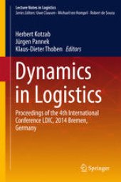 book Dynamics in Logistics: Proceedings of the 4th International Conference LDIC, 2014 Bremen, Germany