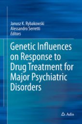 book Genetic Influences on Response to Drug Treatment for Major Psychiatric Disorders