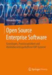 book Open Source Enterprise Software: Grundlagen, Praxistauglichkeit und Marktübersicht quelloffener ERP-Systeme