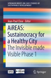 book AiREAS: Sustainocracy for a Healthy City: The Invisible made Visible Phase 1