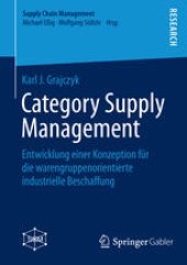 book Category Supply Management: Entwicklung einer Konzeption für die warengruppenorientierte industrielle Beschaffung