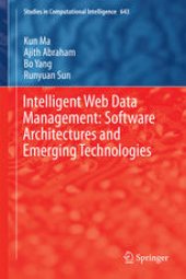 book Intelligent Web Data Management: Software Architectures and Emerging Technologies