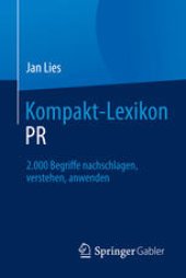 book Kompakt-Lexikon PR: 2.000 Begriffe nachschlagen, verstehen, anwenden