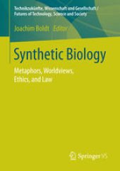 book Synthetic Biology: Metaphors, Worldviews, Ethics, and Law