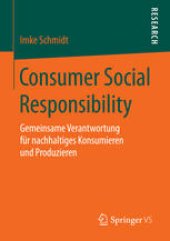 book Consumer Social Responsibility: Gemeinsame Verantwortung für nachhaltiges Konsumieren und Produzieren