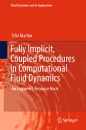 book Fully Implicit, Coupled Procedures in Computational Fluid Dynamics: An Engineer's Resource Book