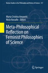 book Meta-Philosophical Reflection on Feminist Philosophies of Science