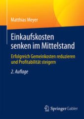 book Einkaufskosten senken im Mittelstand: Erfolgreich Gemeinkosten reduzieren und Profitabilität steigern