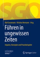 book Führen in ungewissen Zeiten: Impulse, Konzepte und Praxisbeispiele