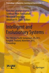 book Intelligent and Evolutionary Systems: The 19th Asia Paciﬁc Symposium, IES 2015, Bangkok, Thailand, November 2015, Proceedings