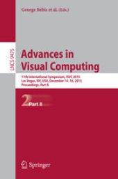 book Advances in Visual Computing: 11th International Symposium, ISVC 2015, Las Vegas, NV, USA, December 14-16, 2015, Proceedings, Part II