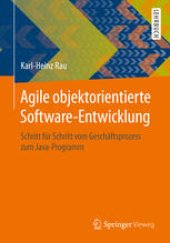 book Agile objektorientierte Software-Entwicklung: Schritt für Schritt vom Geschäftsprozess zum Java-Programm