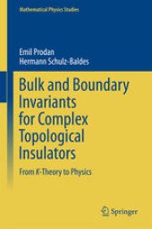 book Bulk and Boundary Invariants for Complex Topological Insulators: From K-Theory to Physics