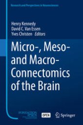 book Micro-, Meso- and Macro-Connectomics of the Brain