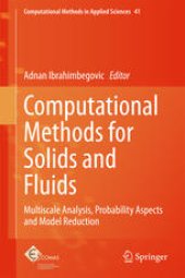 book Computational Methods for Solids and Fluids: Multiscale Analysis, Probability Aspects and Model Reduction