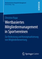 book Wertbasiertes Mitgliedermanagement in Sportvereinen: Zur Bedeutung und Konzeptualisierung von Mitgliederbewertung