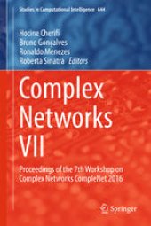 book Complex Networks VII: Proceedings of the 7th Workshop on Complex Networks CompleNet 2016