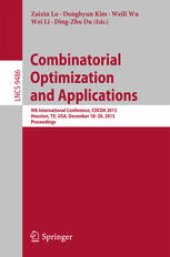 book Combinatorial Optimization and Applications: 9th International Conference, COCOA 2015, Houston, TX, USA, December 18-20, 2015, Proceedings