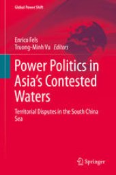 book Power Politics in Asia’s Contested Waters: Territorial Disputes in the South China Sea