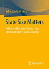 book State Size Matters: Politik und Recht im Kontext von Kleinstaatlichkeit und Monarchie