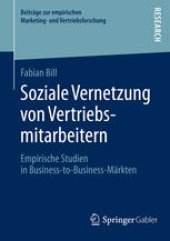 book Soziale Vernetzung von Vertriebsmitarbeitern: Empirische Studien in Business-to-Business-Märkten