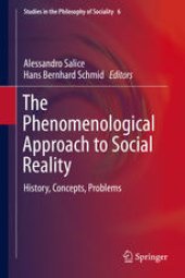 book The Phenomenological Approach to Social Reality: History, Concepts, Problems